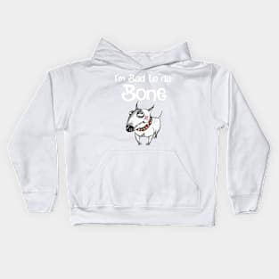 I'm Bad to Da Bone Funny Dog Kids Hoodie